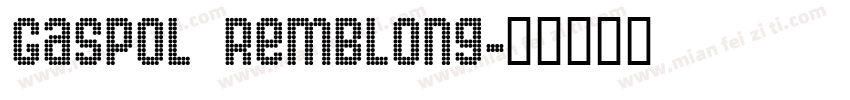 Gaspol Remblong字体转换